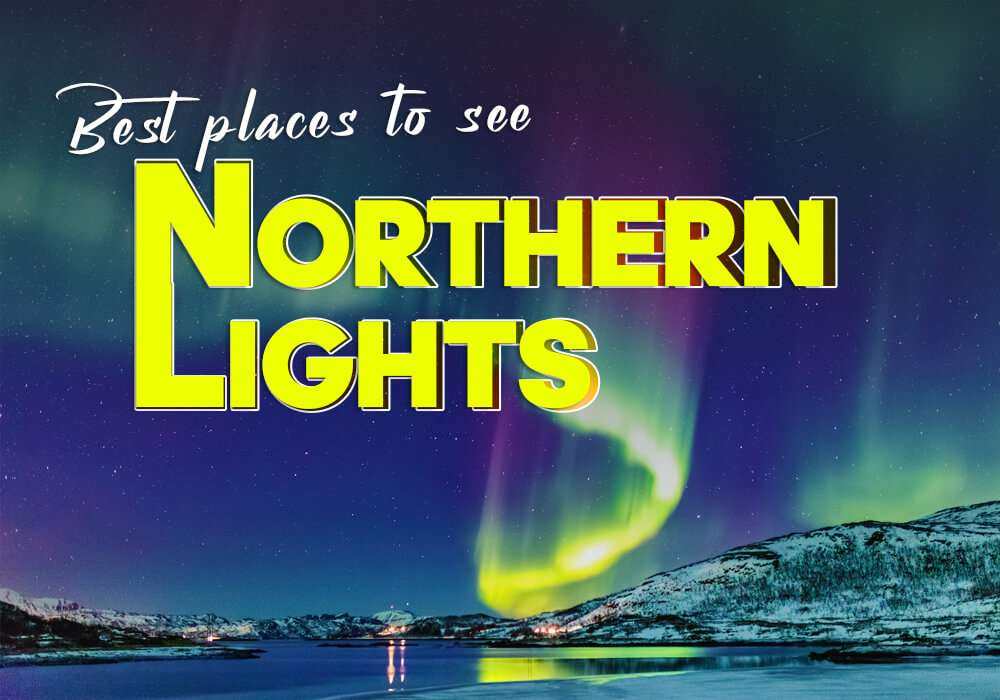best places to see northern lights